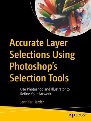 cover image of Accurate Layer Selections Using Photoshop's Selection Tools